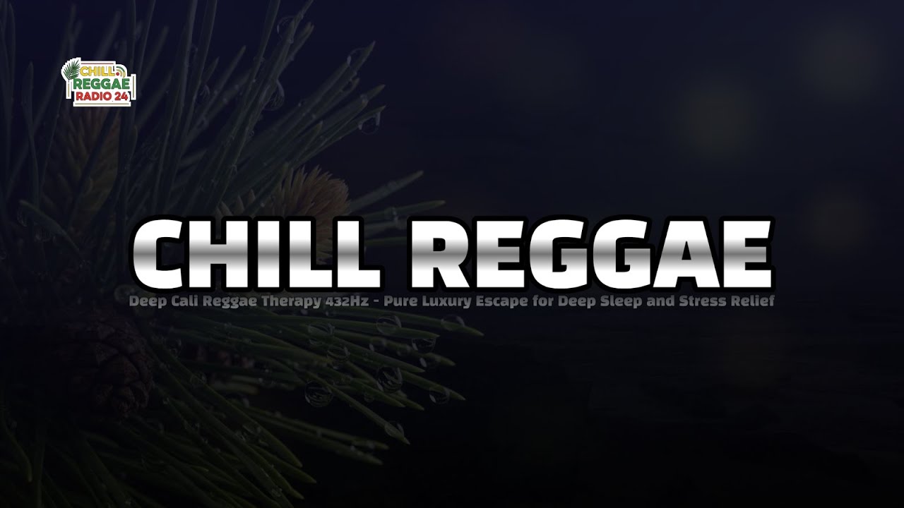Deep Cali Reggae Therapy 432Hz   Pure Luxury Escape for Deep Sleep and Stress Relief
