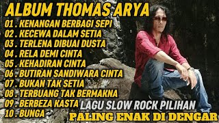 TOMAS ARYA FULL ALBUM - KENANGAN BERBAGI SEPI | KUMPULAN LAGU SLOW ROCK TERBARU 2026