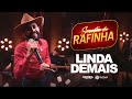 LINDA DEMAIS - Rafinha O Big love (SERESTA DO RAFINHA)