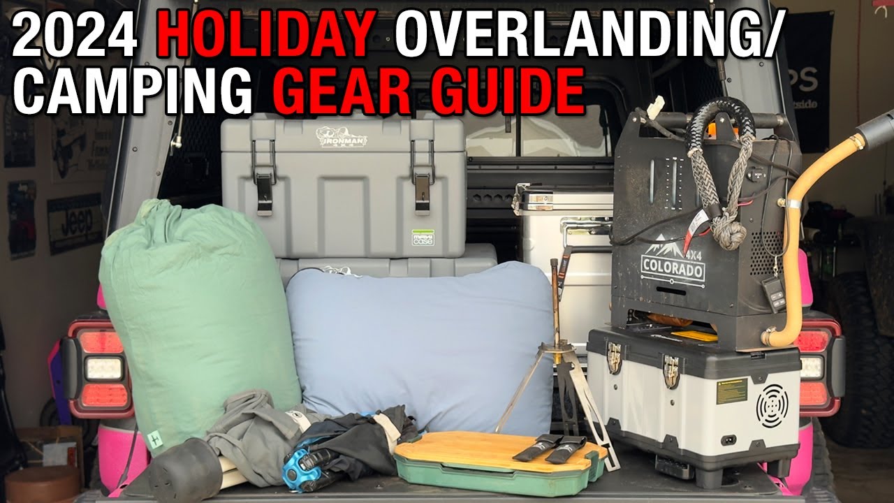 2024-holiday-overlanding-camping-gear-guide-youtube