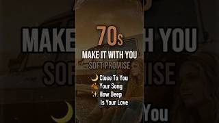 70s Music Greatest Hits 🍷 | Make It With You - Bread | Nostalgic Love
