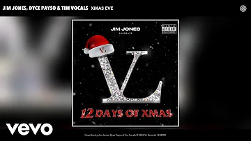 Jim Jones, Dyce Payso, Tim Vocals - Xmas Eve (Official Audio)