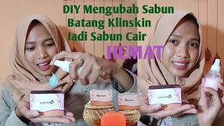 REVIEW KLINSKIN PART 2 || DIY SABUN CAIR KLINSKIN