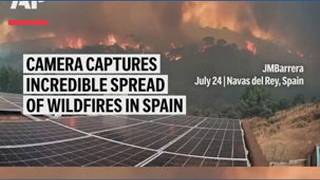 Camera captures incredible spread of wildfires in Spain
