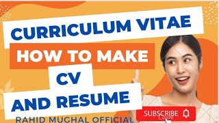 How to make (C.V) curriculum vitae.Difference between Curriculum vitae and Resume.easyexplanation