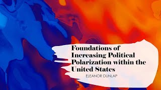 SLAM 2021 - Foundations of Increasing Political Polarization in the United States