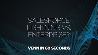 What is the difference between Salesforce Enterprise, and Lightning?