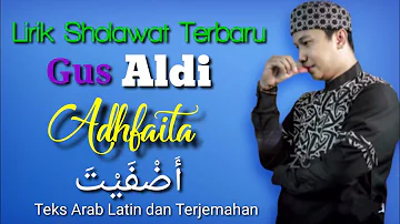 Lirik Adfaita - Gus Aldi teks Arab larin dan Terjemahan