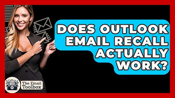 Does Outlook Email Recall Actually Work? - TheEmailToolbox.com