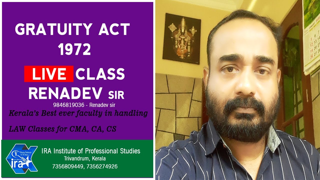 GRATUITY ACT-1972| BESTEVER CLASSES IN LAW FOR CMA|CA|CS||RENADEV SIR ||IRA TRIVANDRUM| Super40 CMA|