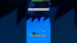 ISPY BOSS LAYOUT BY kqvz #geometrydash #gd