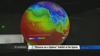Famous New exhibit “Science on a Sphere” opens at Do Space Profile