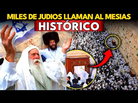 JUDÍOS CLAMAN AL MESÍAS EN JERUSALÉN...
