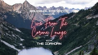 Live From The Corona Lounge on Raverholics Radio - 573