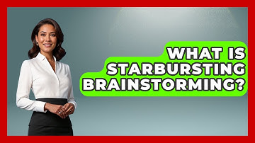 What Is Starbursting Brainstorming? - The Personal Growth Path