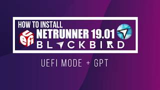 How to Install Netrunner 19.01 UEFI Mode