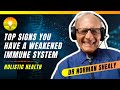 Top Signs You Have a Weakened Immune System and What to Do About It! Holistic Dr. Norman Shealy