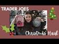 TRADER JOES HOLIDAY HAUL | Jingle Jangle, Egg Nog, &amp; More!