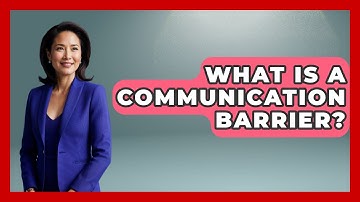 What Is A Communication Barrier? - The Personal Growth Path