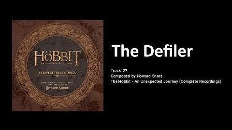 27 - The Defiler (The Hobbit: an Unexpected Journey - the Complete Recordings)