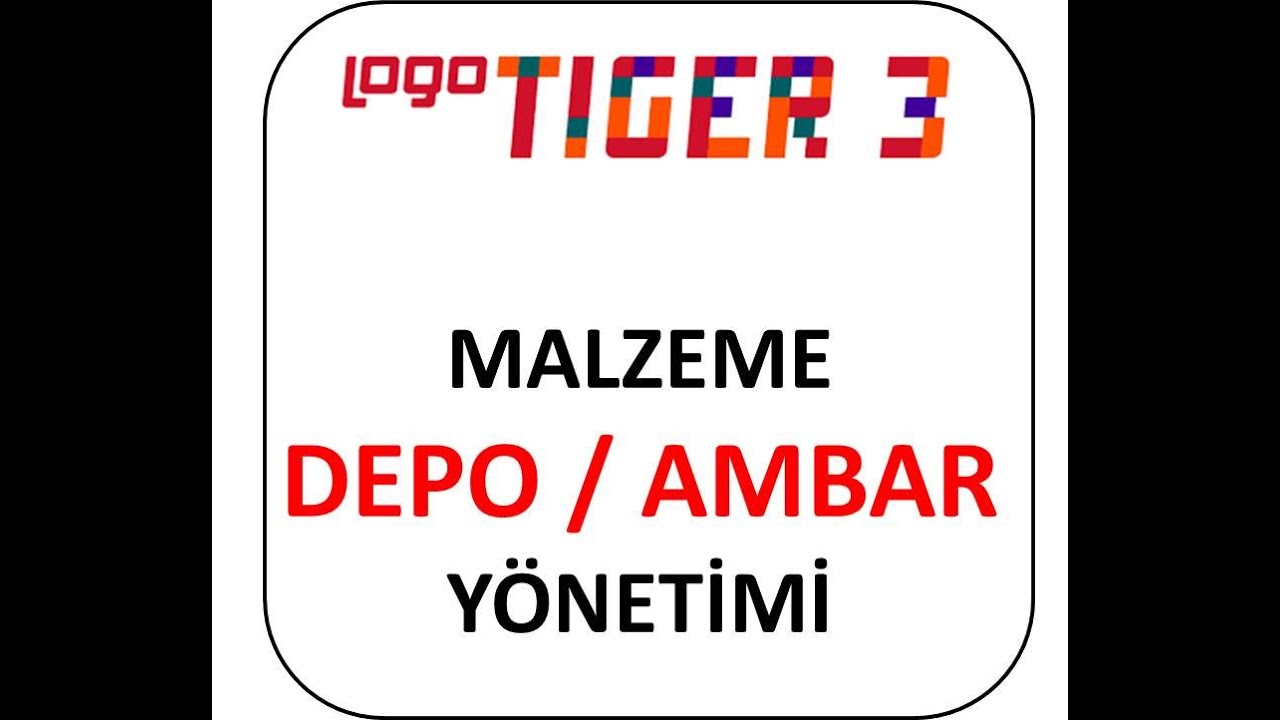 Logo Tiger3 Malzeme / Stok Yönetimi (Part-3)
