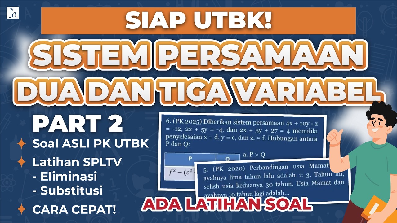 LATIHAN SOAL SISTEM PERSAMAAN DUA DAN TIGA VARIABEL - SOAL ASLI UTBK PK !
