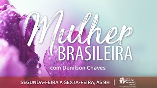 Medicina Ortomolecular - Mulher Brasileira | 07.06.2024