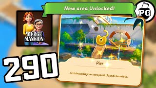 New Area Unlocked - Pier 🏡 Merge Mansion - Gameplay Walkthrough |Part 290|
