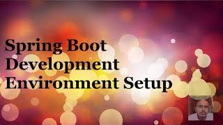 How to Setup Spring Boot Application Development Environment?