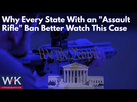 Why Every State With an "Assault Rifle" Ban Better Watch This Case