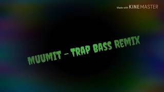 Muumit - Trap Bass Remix