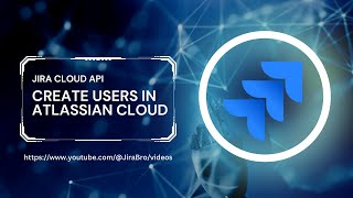 Jira Cloud API - Create users in Atlassian Cloud