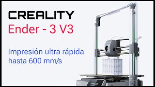 CREALITY ENDER - 3 V3 || IMPRESIÓN 3D ULTRARRÁPIDA