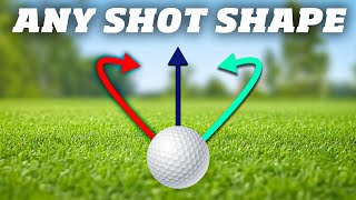 The Ridiculously Easy Way To Hit ALL Golf Shot Shapes