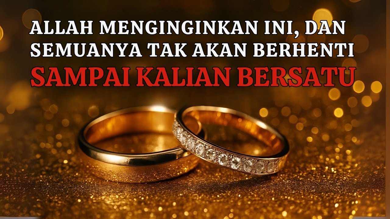 ALLAH Tegaskan Ingin Kalian Berdua Bersama, Tanda-tandanya Tidak Akan Berhenti Sampai Kalian Bersatu