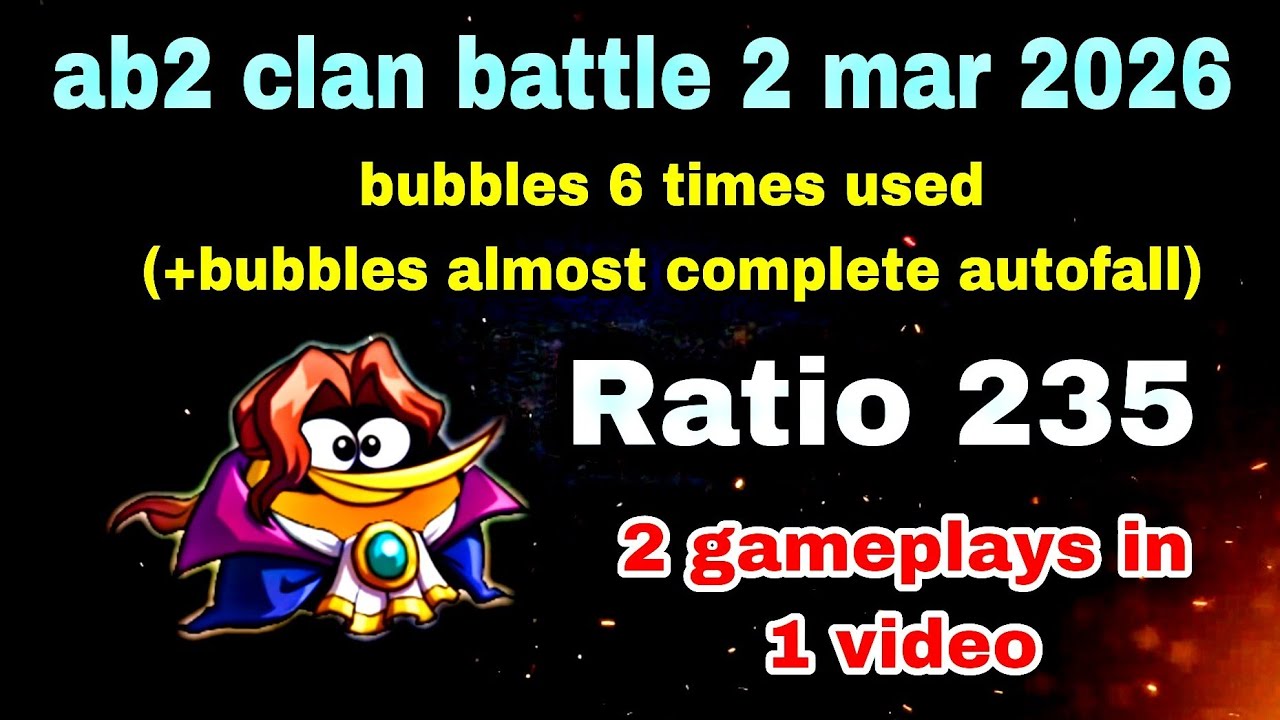 Angry birds 2 clan battle bubbles showdown Ratio 235 2 mar 2026 (6 bubbles+autofall) #ab2 cvc today
