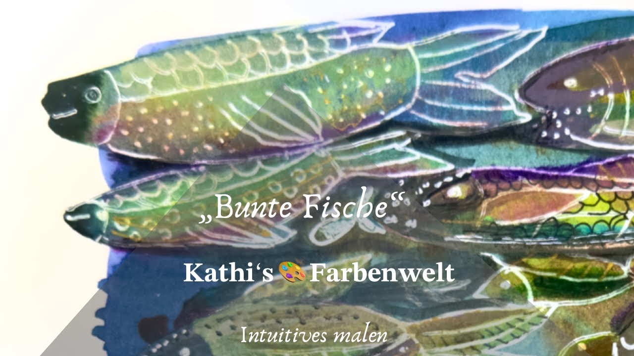 Intuitives malen - bunte Fische. | intuitive painting - colorful fish | Aquarell Mixed Media Art