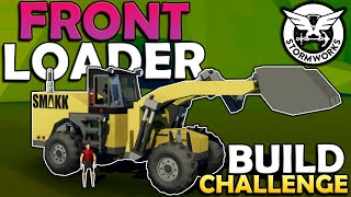 FRONT LOADER - BUILD CHALLENGE! - Stromworks Gameplay! screenshot 4