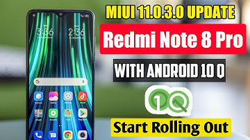 MIUI 11.0.3.0 UPDATE FOR REDMI NOTE 8 PRO WITH ANDROID 10 Q | REDMI NOTE 8 PRO MIUI 11.0.3.0 UPDATE