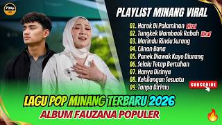 FAUZANA - HAROK DI PALAMINAN - TUNGKEK MAMBAOK RABAH - CIINAN BANA || LAGU MINANG TERPOPULER 2026