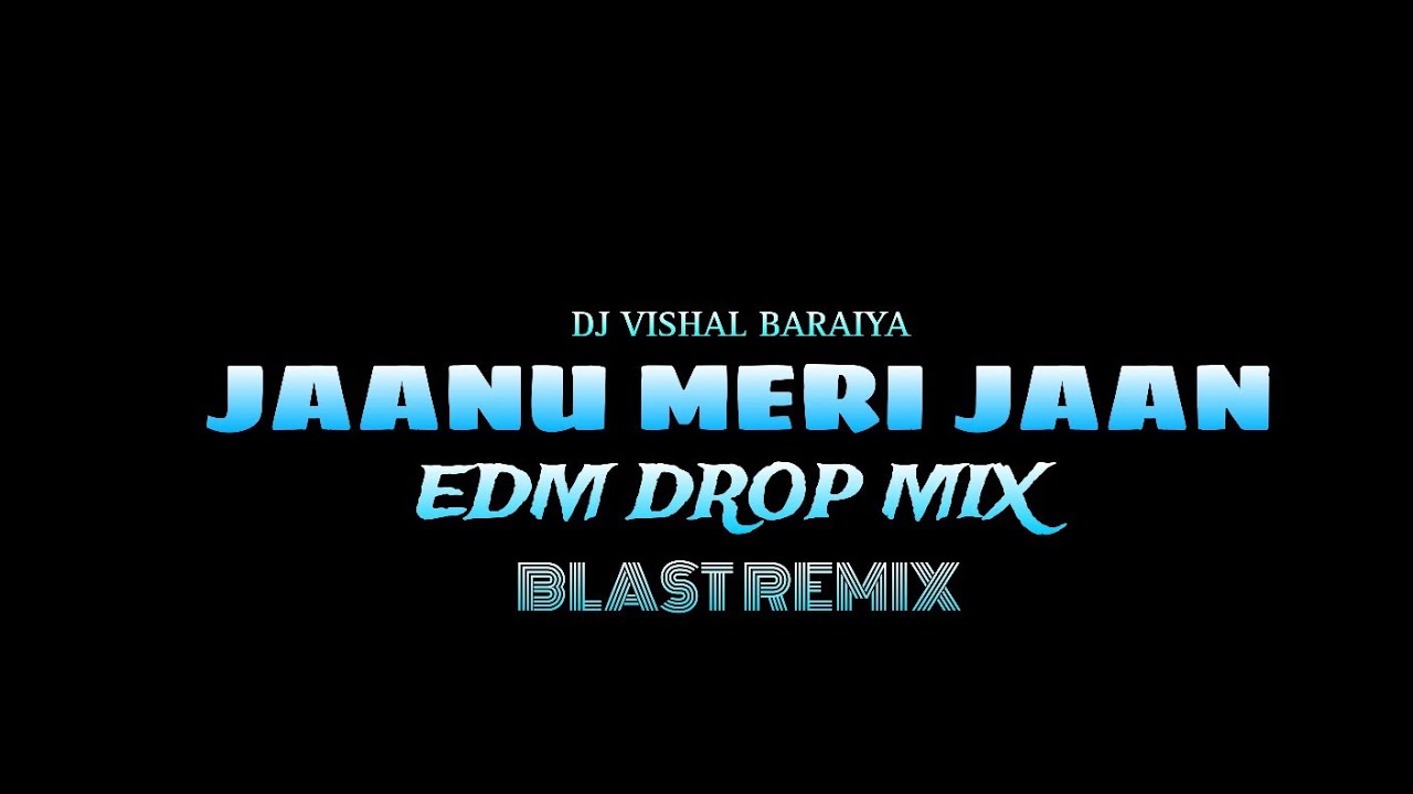 JAANU MERI JAAN ‼️EDM DROP MIX ‼️VS STAYLE 💥BLAST REMIX 💥DJ VISHAL BARAIYA 