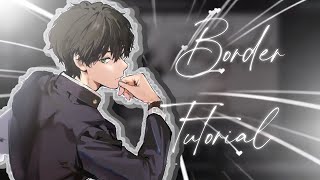 Border tutorial like @jow.fly // video star