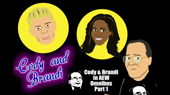 Jim Cornette's Cody & Brandi In AEW Omnibus - Part One