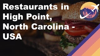 Restaurants in High Point, North Carolina - USA