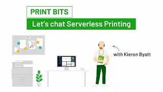 Print Bits: Let's chat Serverless Printing