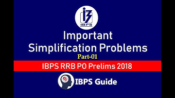 Important Simplification Problems (Part-01) for IBPS RRB PO Prelims 2018