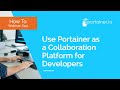 How To Use Portainer as a Collaboration Platform for Developers (Episode 4)