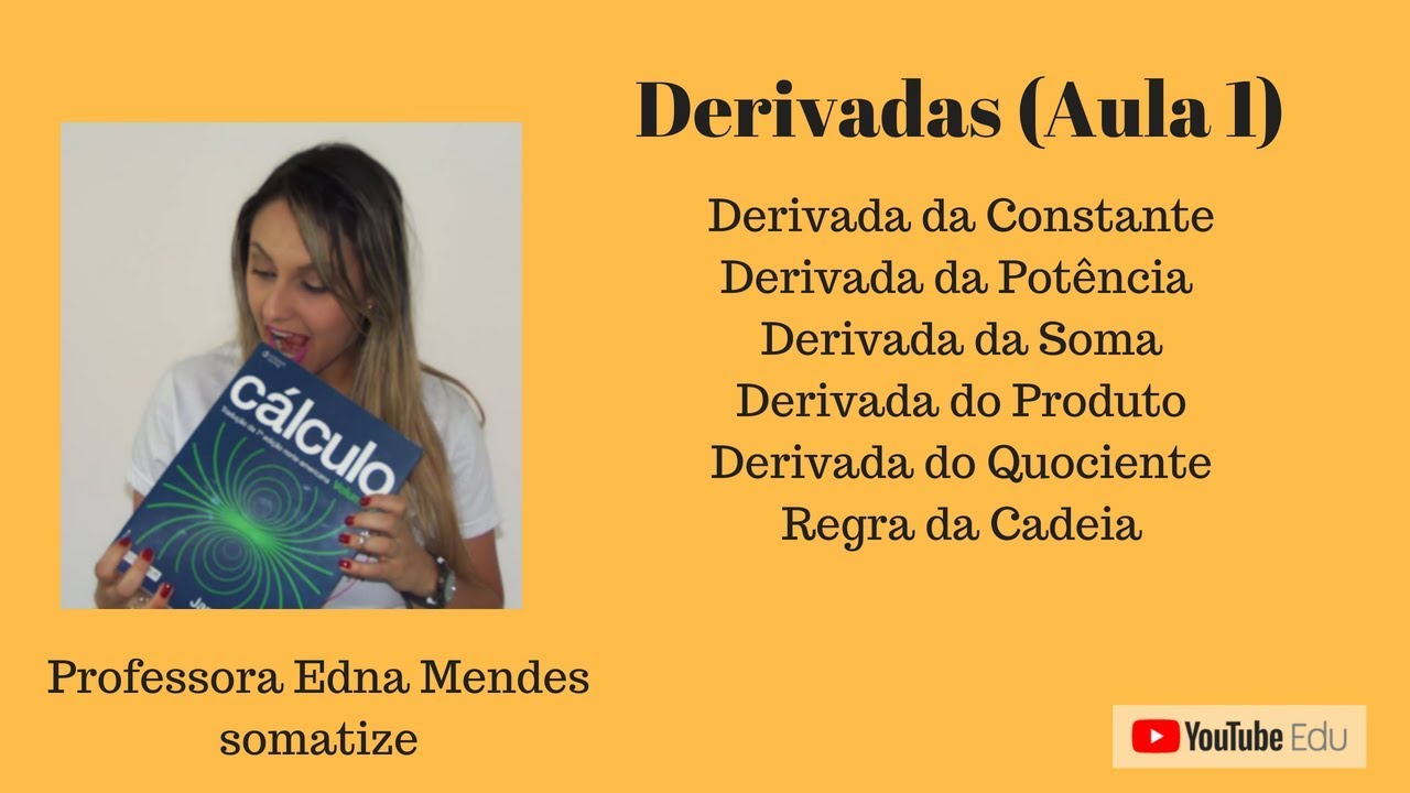 Derivadas - Aula 1 - Principais regras de derivação - Professora Edna Mendes