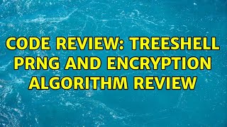 Celebrity Code Review: TreeShell PRNG and Encryption Algorithm Review (2 Solutions!!) Net Worth