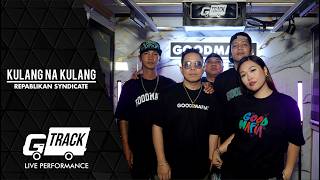 Repablikan Syndicate Kulang Na Kulang Ba  Performance At G Track